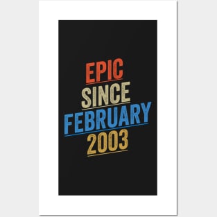 Epic Since February 2003 Funny Birthday Posters and Art